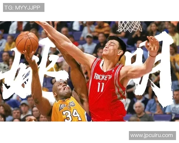 姚明在NBA的奋斗历程与传奇故事展现了中国篮球的崛起与梦想追逐